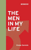 The men in my life / Vivian Gornick.