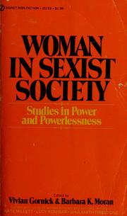 Woman in sexist society ; studies in power and powerlessness /
