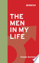 The men in my life / Vivian Gornick.