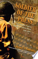 Soldier of the press : covering the front in Europe and North Africa, 1936-1943 /