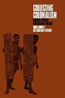 Collecting colonialism : material culture and colonial change /