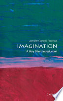 Imagination : a very short introduction / Jennifer Gosetti-Ferencei.