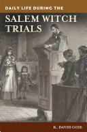 Daily life during the Salem witch trials /