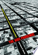 The AIDS pandemic : complacency, injustice, and unfulfilled expectations / Lawrence O. Gostin ; foreword by Michael Kirby.