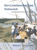 Environmentalism unbound : exploring new pathways for change /