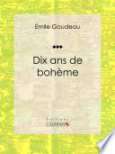 Dix ans de boheme /