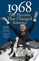 1968 : the election that changed America /