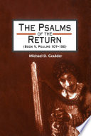 The Psalms of the return (book V, Psalms 107-150) : studies in the Psalter, IV /
