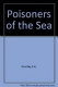 Poisoners of the seas /
