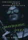 Madame Jazz : contemporary women instrumentalists / Leslie Gourse.