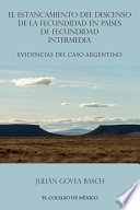 El estacionamiento del descenso de la fecundidad en paises de fecundidad intermedia : evidencias del caso argentino /