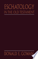 Eschatology in the Old Testament /