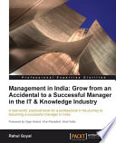 Management in India : grow from an accidental to a successful manager in the IT & knowledge industry /