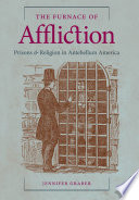 The furnace of affliction : prisons & religion in antebellum America /