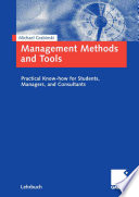 Management methods and tools : practical know-how for students, managers, and consultants /