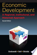 Economic development : a regional, institutional, and historical approach /