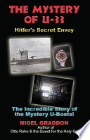 The mystery of U-33 : Hitler's secret envoy /