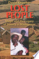 Lost people : magic and the legacy of slavery in Madagascar /