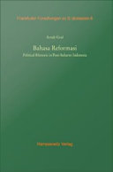 Bahasa Reformasi : Political Rhetoric in Post-Suharto Indonesia.