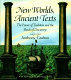 New worlds, ancient texts : the power of tradition and the shock of discovery / Anthony Grafton with April Shelford and Nancy Siraisi.