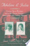 Adeline and Julia growing up in Michigan and on the Kansas frontier : diaries from 19th-century America / edited by Janet L. Coryell and Robert C. Myers ; [introduction by Susan Armitage].