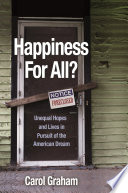 Happiness for all? : unequal hopes and lives in pursuit of the American dream /