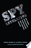 Spy satellites : and other intelligence technologies that changed history /