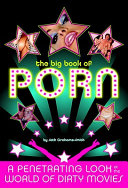 The big book of porn / by Seth Grahame-Smith.