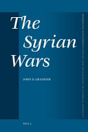 The Syrian wars / by John D. Grainger.