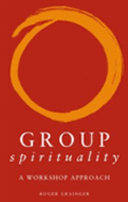 Group spirituality : a workshop approach /