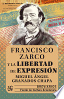 Francisco Zarco y la libertad de expresion /