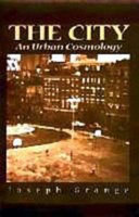The city : an urban cosmology /