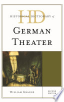 Historical dictionary of German theater / William Grange.