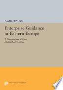 Enterprise guidance in Eastern Europe : a comparison of four socialist economies /