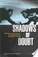 Shadows of doubt : negotiations of masculinity in American genre films /