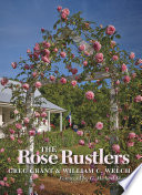 The rose rustlers / Greg Grant and William C. Welch ; foreword by G. Michael Shoup.