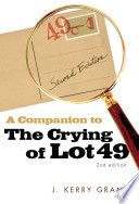 A companion to the crying of lot 49 J. Kerry Grant.