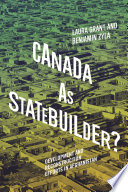 Canada as statebuilder? : development and reconstruction efforts in Afghanistan / Laura Grant and Benjamin Zyla.