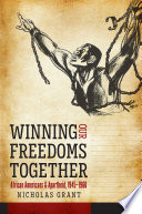 Winning our freedoms together : African Americans and apartheid, 1945-1960 /