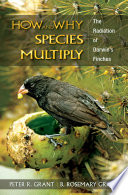 How and Why Species Multiply : The Radiation of Darwin's Finches /