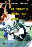 The economics of intercollegiate sports /