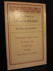 More prefaces to Shakespeare : A midsummer night's dream. The winter's tale. Twelfth night. Macbeth. "From Henry V to Hamlet." /