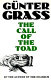 The call of the toad / Günter Grass ; translated by Ralph Manheim.