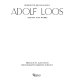 Adolf Loos, theory and works /