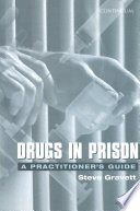 Drugs in prison : a practitioners guide to penal policy and practice in Her Majesty's Prison Service /