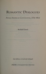 Romantic dialogues : Anglo-American continuities, 1776-1862 / Richard Gravil.