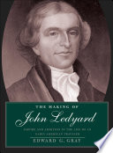 The making of John Ledyard : empire and ambition in the life of an early American traveler / Edward G. Gray.