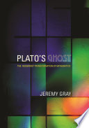 Plato's ghost : the modernist transformation of mathematics /