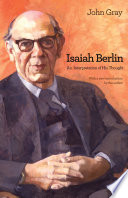 Isaiah Berlin : an interpretation of his thought /