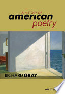 A history of American poetry / Richard Gray.